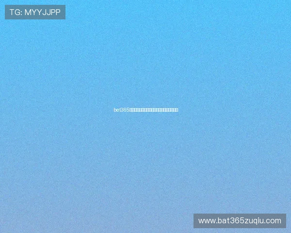 bet365网站入口:最新官方登录地址及安全导航指南 bet365网站入口:最新官方登录地址及安全导航指南